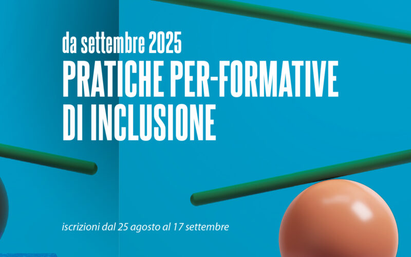 PRATICHE PER-FORMATIVE DI INCLUSIONE: aperte le iscrizioni al Corso Indire