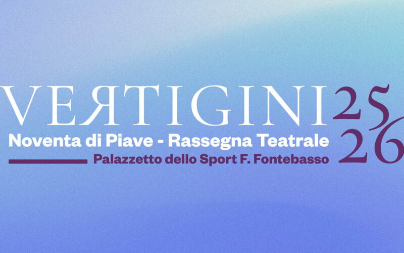 Noventa di Piave: torna VERTIGINI 2025/2026