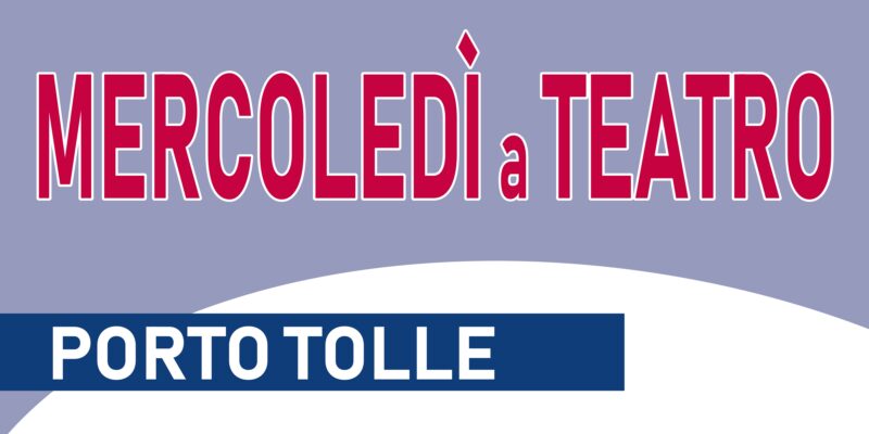 Tornano i Mercoled&igrave; a teatro a Porto Tolle