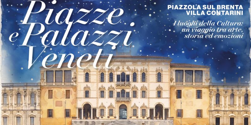 PIAZZOLA SUL BRENTA &ndash; VILLA CONTARINI: marted&igrave; 30 giugno si apre il sipario della prima stagione estiva 2026