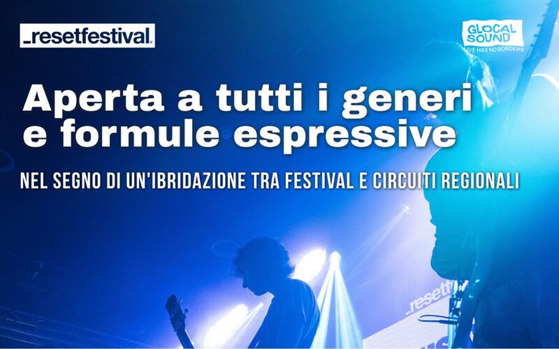 Glocal Sound, vetrina dei circuiti regionali dello spettacolo: aperta la call 2026 Resetstage