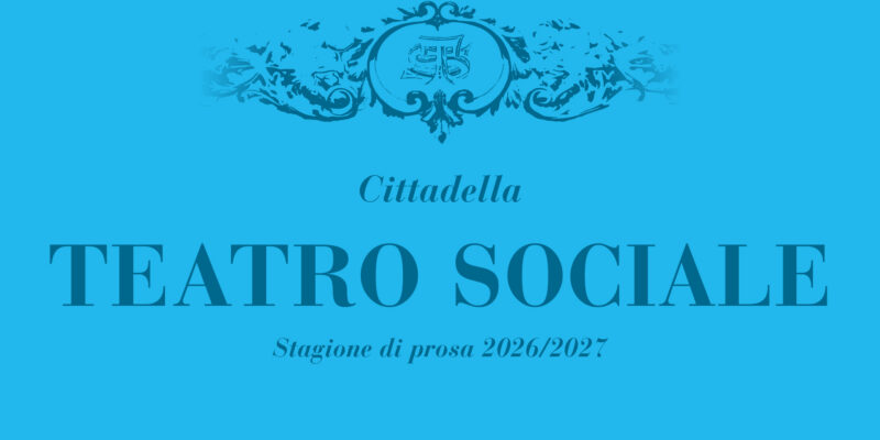 Teatro Sociale di Cittadella: presentata in conferenza stampa la stagione 2026/2027