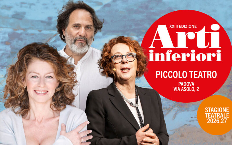 Padova: in partenza la 23&ordf; edizione della rassegna ARTI INFERIORI 2026/27.