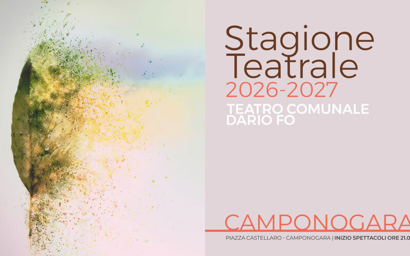 CAMPONOGARA: in partenza la stagione 2026/2027 del Teatro Comunale Dario